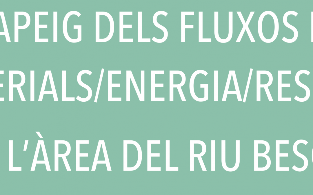 Mapeo del flujo de materiales, energía y residuos del área del río Besós